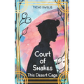 Court of Snakes: This Desert Cage