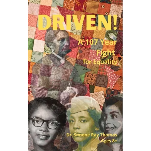 Driven: A 107 Year Fight for Equality