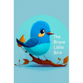The Brave Little Bird