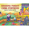 Grandma Panda's China Storybook: Legends, Traditions and Fun