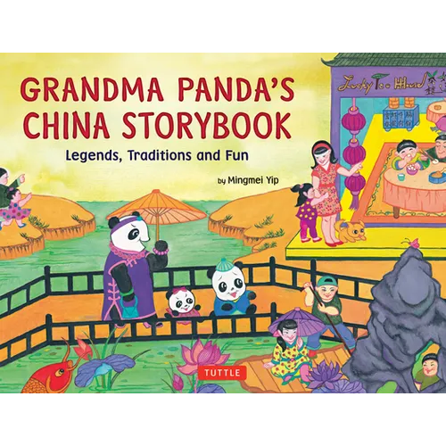 Grandma Panda's China Storybook: Legends, Traditions and Fun