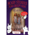Scary Stories for Creepy Kids: Short and Spooky with a Side of Silly