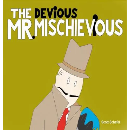 THE DEViOUS MR. MISCHIEViOUS