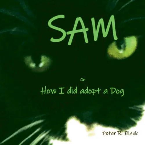 Sam: or How i did adopt a Dog