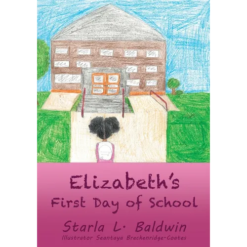 Elizabeth's First Day of School