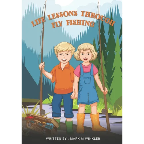 Life Lessons Through Fly Fishing