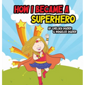 How I Became a Superhero