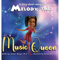 Melody, the Music Queen: A Story About Coping with Anxiety