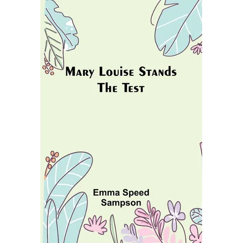 Mary Louise Stands the Test