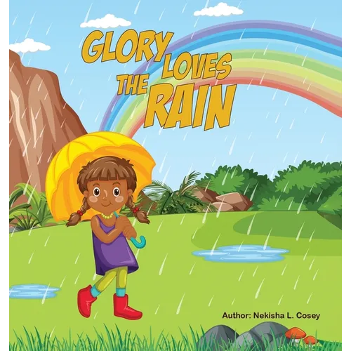 Glory Loves the Rain