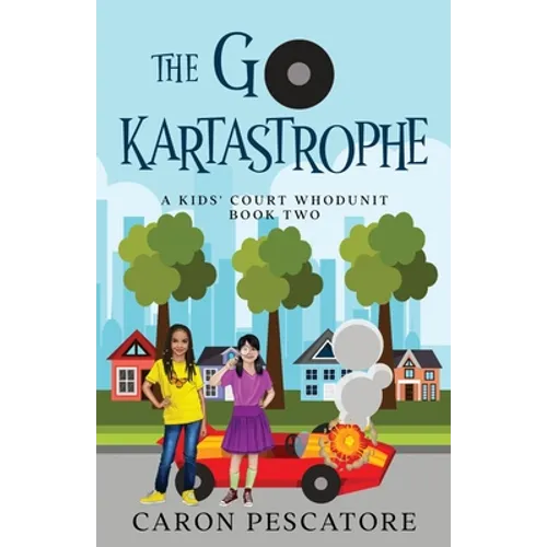 The Go-KartAstrophe: A Children's Courtroom Mystery