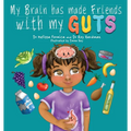 My Brain Has Made Friends With My Guts