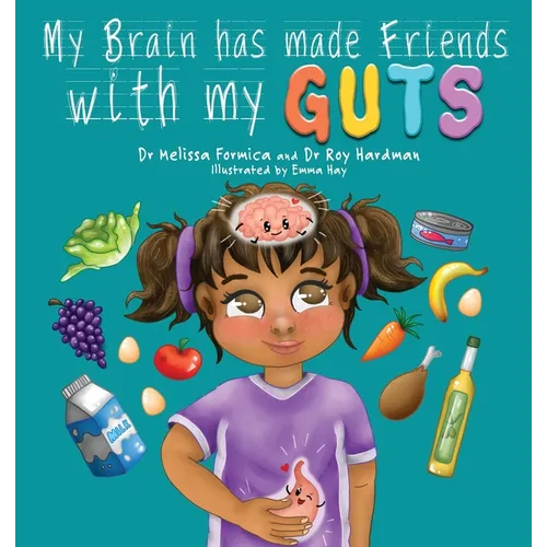My Brain Has Made Friends With My Guts