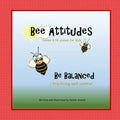 Bee Attitudes: Be Balanced