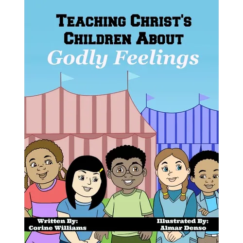 Teaching Christ's Children About Godly Feelings