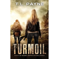 Turmoil: A Post Apocalyptic EMP Survival Thriller (Days of Want Series Book Three)