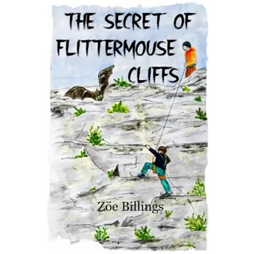 The Secret of Flittermouse Cliffs