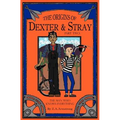 The Origins of Dexter & Stray, Part Two: The Man Who Knows Everything