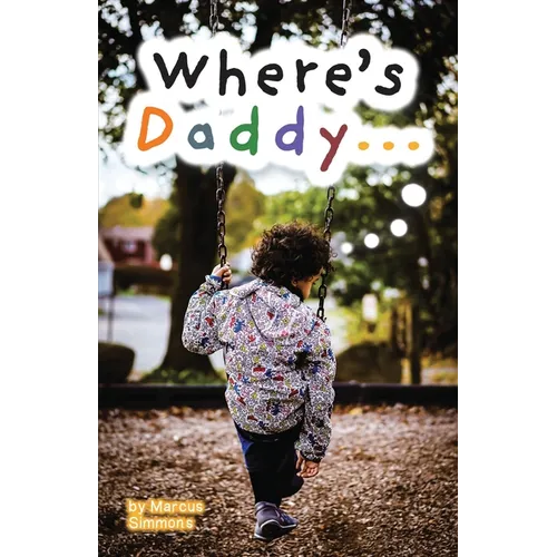 Where's Daddy...: The Son's Perspective