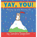 Yay, You!: Moving Up and Moving on