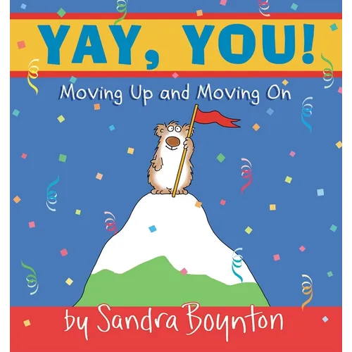 Yay, You!: Moving Up and Moving on