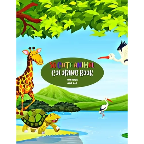 50 Cute Animal Coloring Book: For Kids Age 4-8