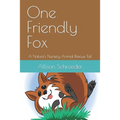 One Friendly Fox: A Nature's Nursery Animal Rescue Tail