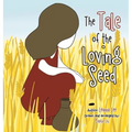 The Tale of the Loving Seed