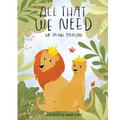 All That We Need