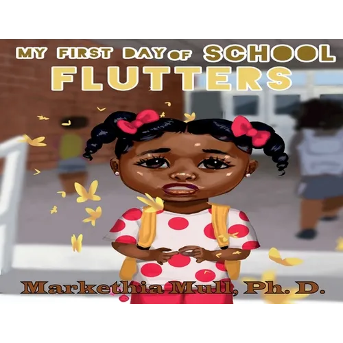My First Day of School Flutters