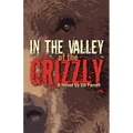 In the Valley of the Grizzly