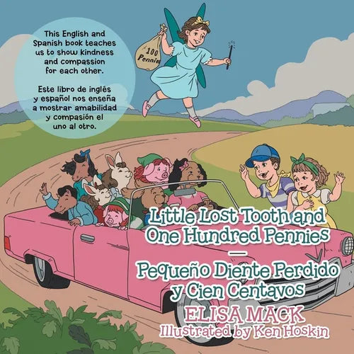 Little Lost Tooth and One Hundred Pennies - Pequeño Diente Perdido Y Cien Centavos: This English and Spanish Book Teaches Us to Show Kindness and Comp