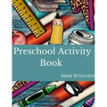 Activities for Kids - Preschool Activity Book: Preschool Activity Book