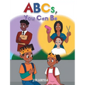 ABCs, You Can Be