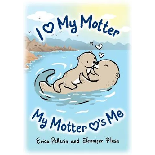 I Love My Motter: My Motter Loves Me