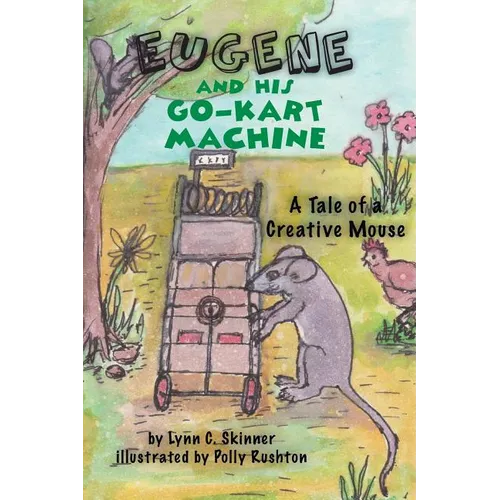 Eugene and His Go-Kart Machine: A tale of a Creative Mouse