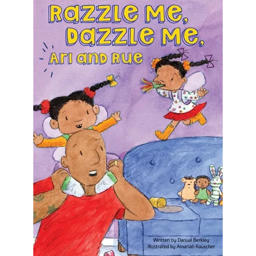 Razzle Me, Dazzle Me, Ari and Rue