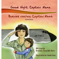 Good Night, Captain Mama - Buenas noches, Capitán Mamá: 1st in an award-winning, bilingual children's aviation picture book series
