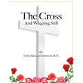The Cross and Weeping Still