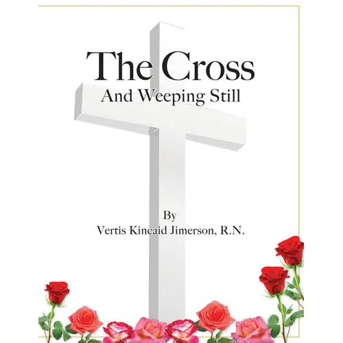 The Cross and Weeping Still