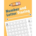 Number and Letter Tracing: Alphabet and Number Tracing Books Workbook for Preschoolers Kindergarten and Kids Ages 3-5 (Volume 4)