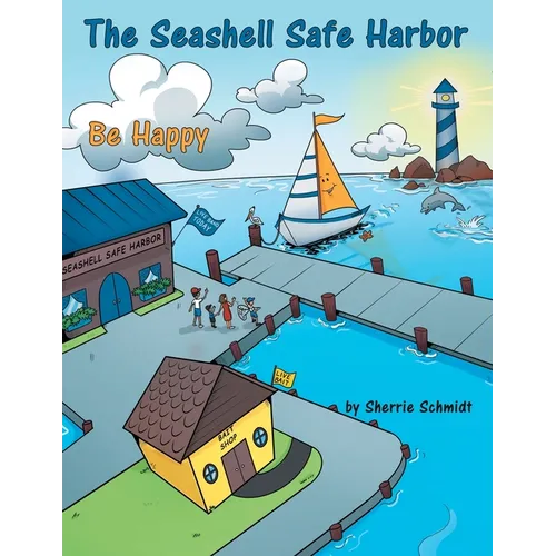 The Seashell Safe Harbor: Be Happy