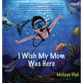 I Wish My Mom Was Here