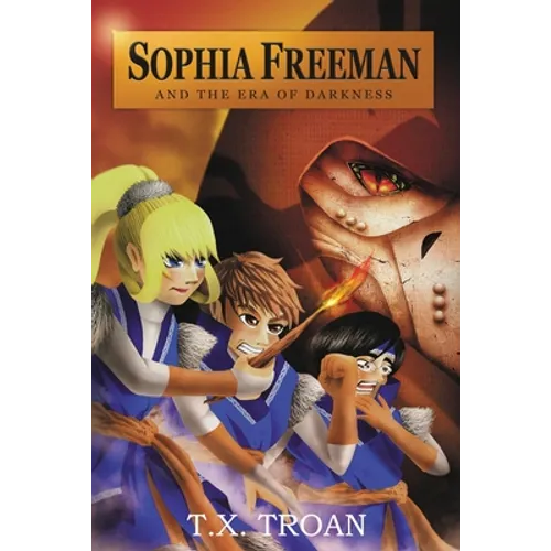 Sophia Freeman and the Era of Darkness (Book 3)
