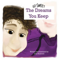 So Sweet, The Dreams You Keep
