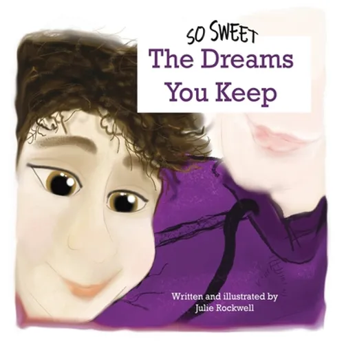 So Sweet, The Dreams You Keep
