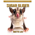 Sugar Glider: A Fun and Educational Book for Kids with Amazing Facts and Pictures