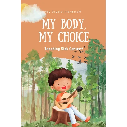 My Body, My Choice: Teaching Kids Consent