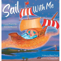 Sail With Me: I Love You to the Sea and Beyond (Mother and Daughter Edition)