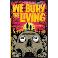 We Bury the Living
